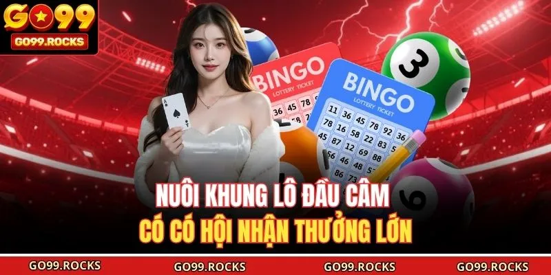 Nuôi khung lô đầu câm có có hội nhận thưởng lớn 