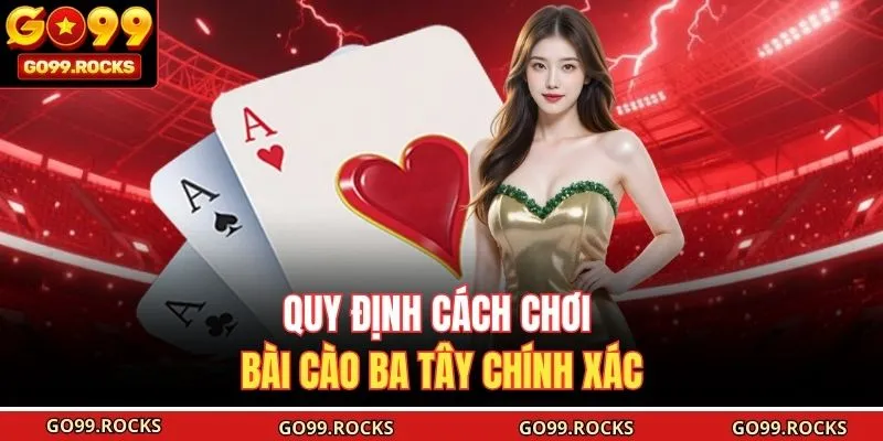Quy định cách chơi bài Cào Ba Tây chính xác 