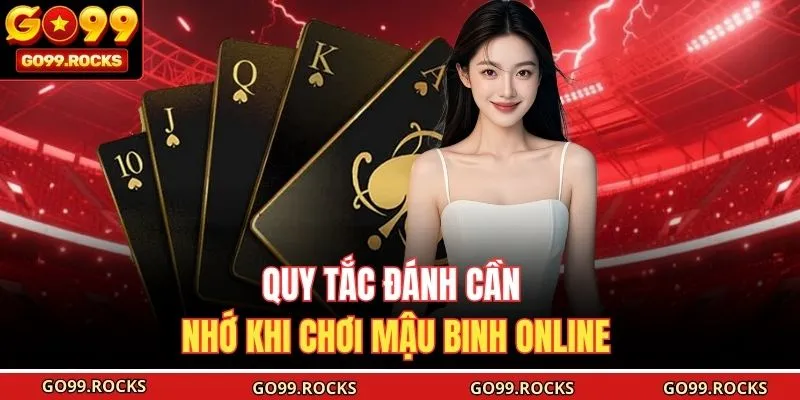 Quy tắc đánh cần nhớ khi chơi Mậu Binh online